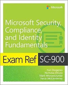 Exam Ref SC-900 Microsoft Security, Compliance, and Identity Fundamentals (repost)