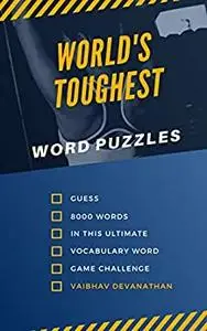 World's Toughest Word Puzzles: Guess 8000 Words in this Ultimate Vocabulary Word Game Challenge