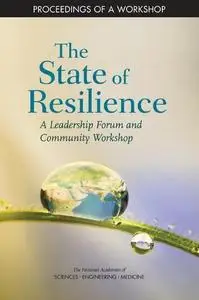 The State of Resilience: A Leadership Forum and Community Workshop