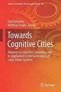 Towards Cognitive Cities: Advances in Cognitive Computing and its Application to the Governance of Large Urban Systems