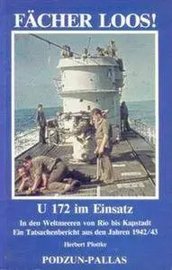 Fächer loos! U 172 im Einsatz. In den Weltmeeren von Rio bis Kapstadt. Ein Tatsachenbericht aus den Jahren 1942/43 (Repost)