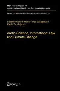 Arctic Science, International Law and Climate Change: Legal Aspects of Marine Science in the Arctic Ocean