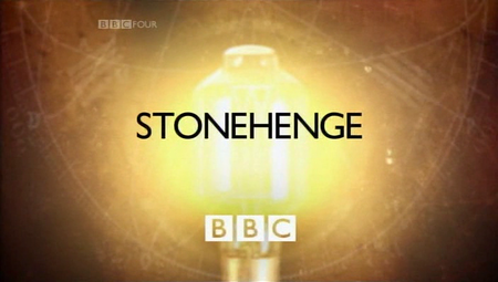 BBC Timewatch - Stonehenge (2008)