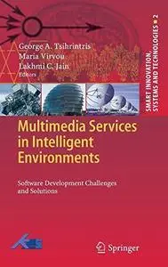 Multimedia Services in Intelligent Environments: Integrated Systems