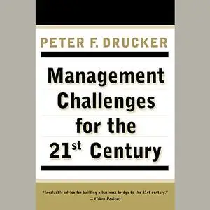 «Management Challenges for the 21St Century» by Peter Drucker