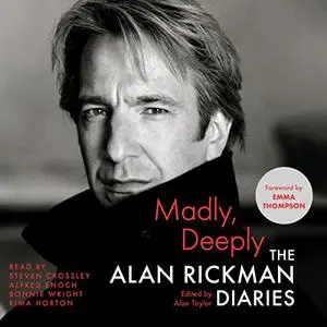 Madly, Deeply: The Diaries of Alan Rickman [Audiobook]