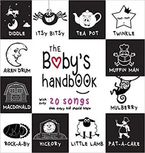 The Baby's Handbook: 21 Black and White Nursery Rhyme Songs, Itsy Bitsy Spider, Old MacDonald, Pat-a-cake, Twinkle Twink