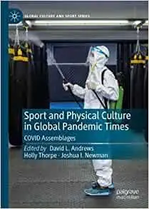 Sport and Physical Culture in Global Pandemic Times