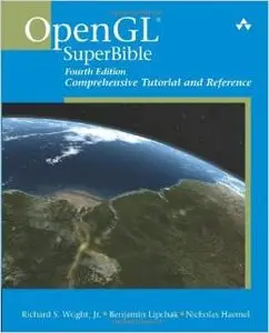 OpenGL SuperBible: Comprehensive Tutorial and Reference (4th Edition) by Richard S. Wright