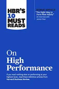 HBR’s 10 Must Reads on High Performance