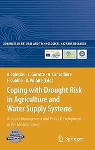 Coping with Drought Risk in Agriculture and Water Supply Systems (Repost)