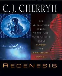  Regenesis (sequel to Cyteen) by C. J. Cherryh