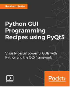Python GUI Programming Recipes using PyQt5