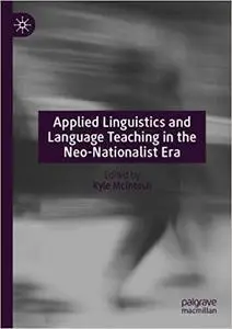 Applied Linguistics and Language Teaching in the Neo-Nationalist Era