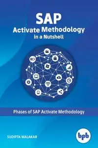 «SAP: Activate Methodology in a Nutshell» by Sudipta Malakar
