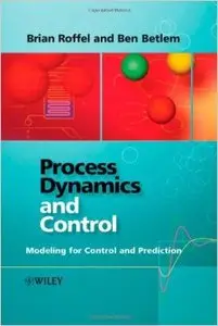 Process Dynamics and Control: Modeling for Control and Prediction (Repost)