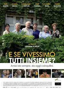 E se vivessimo tutti insieme ? (2011)