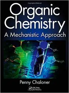 Organic Chemistry: A Mechanistic Approach