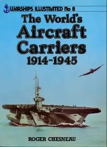 The World's Aircraft Carriers 1914-1945