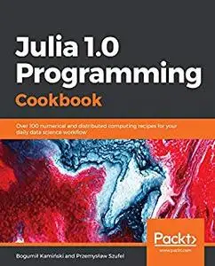 Julia 1.0 Programming Cookbook