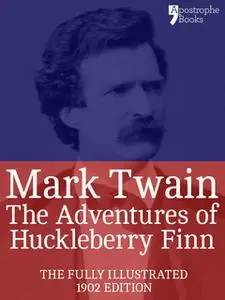 «The Adventures of Huckleberry Finn» by Mark Twain