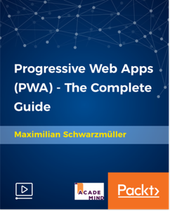 Progressive Web Apps (PWA) - The Complete Guide