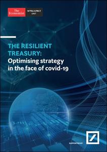 The Economist (Intelligence Unit) - The Resilient Treasury: Optimising strategy in the face of covid-19 (2020)
