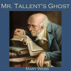 «Mr. Tallent's Ghost» by Mary Webb