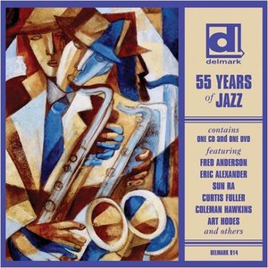 Various Artists - Delmark: 55 Years Of Jazz (2008) [CD+DVD] {Delmark}