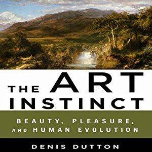 The Art Instinct: Beauty, Pleasure, and Human Evolution [Audiobook]