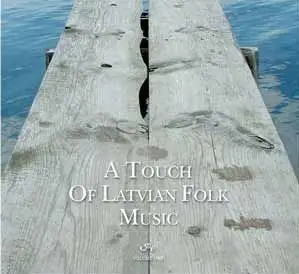 A Touch Of Latvian Folk Music Vol.1 (2002)
