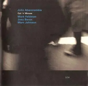 John Abercrombie - Cat 'N' Mouse (2002) {ECM 1770}