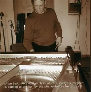 Bill Carrothers - Shine Ball (2005) {Fresh Sound New Talent FSNT 242}