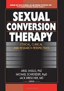Sexual conversion therapy : ethical, clinical and research perspectives