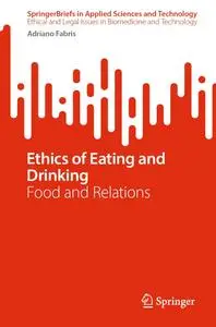 Ethics of Eating and Drinking: Food and Relations