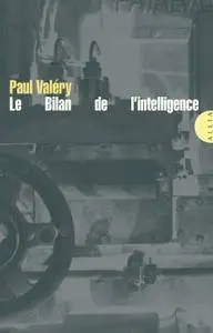 Paul Valéry, "Le Bilan de l'intelligence et autres textes"