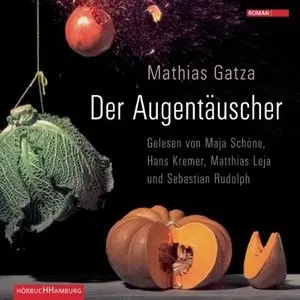 Mathias Gatza - Der Augentäuscher