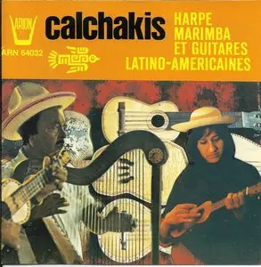 Los Calchakis - Harpe, Marimba et Guitares Latino-Americaines (1987)