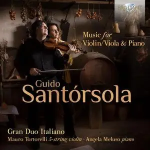 Gran Duo Italiano - Santórsola- Music for Violin-Viola & Piano (2023) [Official Digital Download]