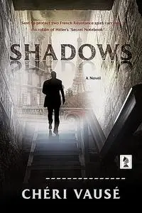 «Shadows» by Chéri Vausé