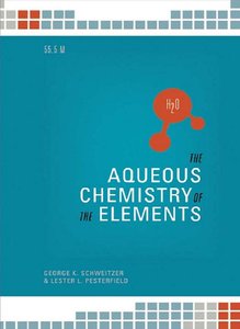 The Aqueous Chemistry of the Elements (repost)
