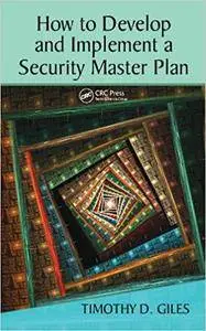 How to Develop and Implement a Security Master Plan (Repost)