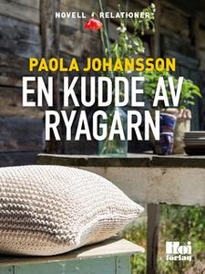 «En kudde av ryagarn» by Paola Johansson