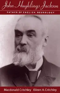 John Hughlings Jackson: Father of English Neurology (repost)
