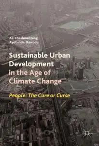 Sustainable Urban Development in the Age of Climate Change: People: The Cure or Curse