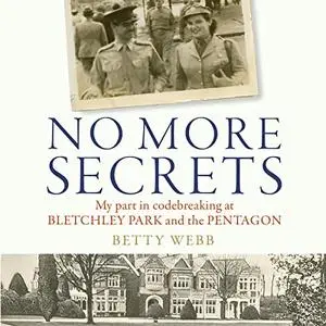 No More Secrets: My Part in Codebreaking at Bletchley Park and the Pentagon [Audiobook]
