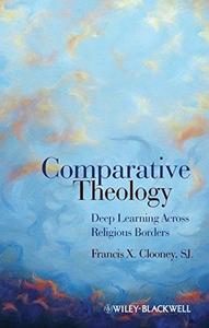 Comparative Theology: Deep Learning across Religious Borders