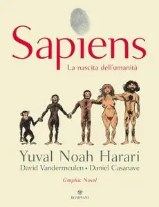 Yuval Noah Harari - Sapiens. La nascita dell'umanità