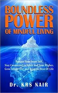 BOUNDLESS POWER OF MINDFUL LIVING