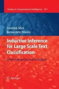 Inductive Inference for Large Scale Text Classification: Kernel Approaches and Techniques